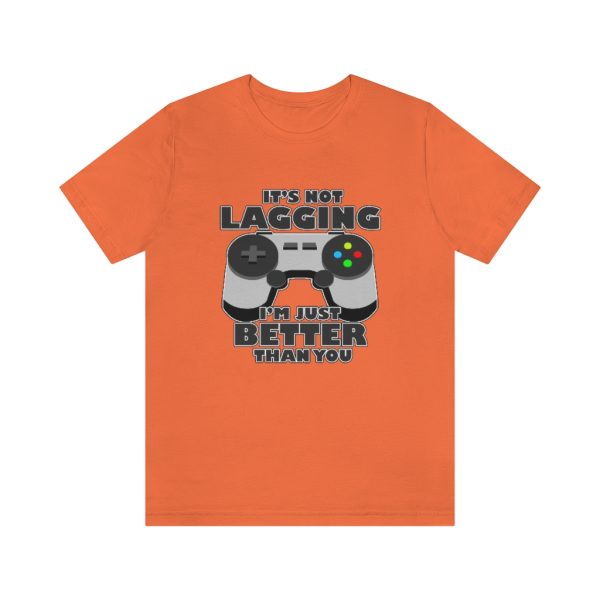 It's Not Lagging Funny Gaming T-Shirt - Image 7