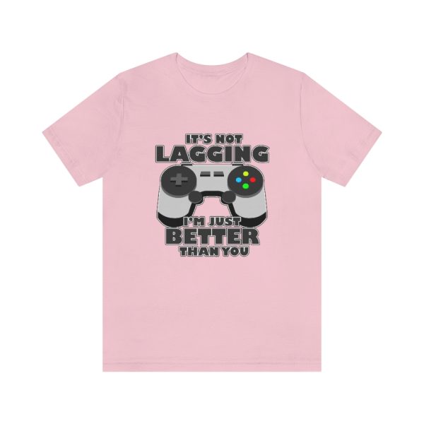 It's Not Lagging Funny Gaming T-Shirt - Image 16
