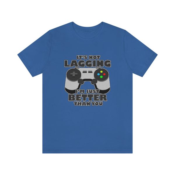 It's Not Lagging Funny Gaming T-Shirt - Image 13