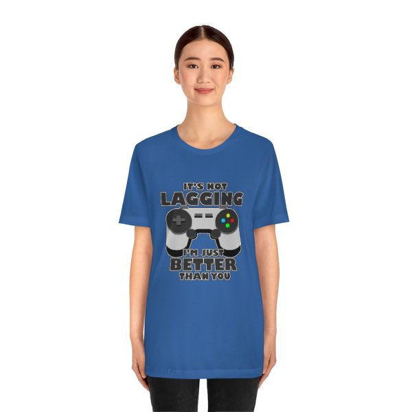 It's Not Lagging Funny Gaming T-Shirt - Image 14