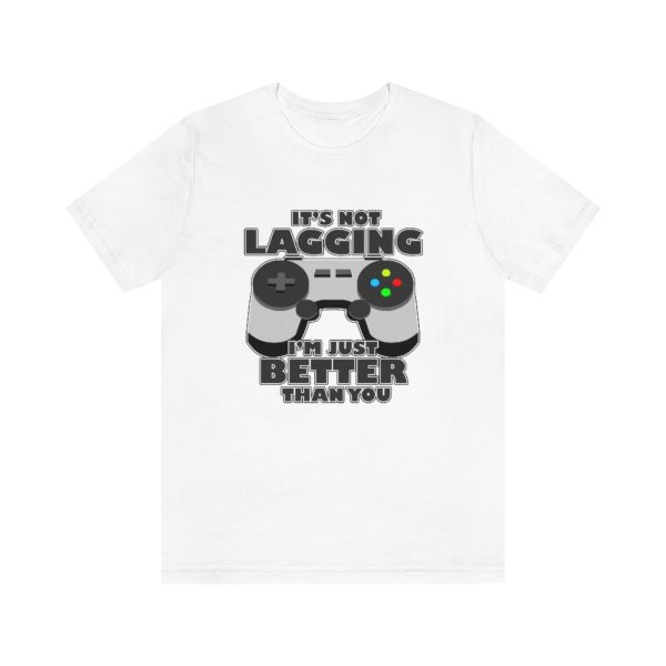 It's Not Lagging Funny Gaming T-Shirt - Image 4