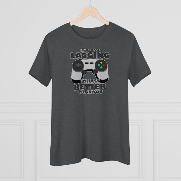 It's Not Lagging Funny Gaming Women's T-Shirt - Image 11