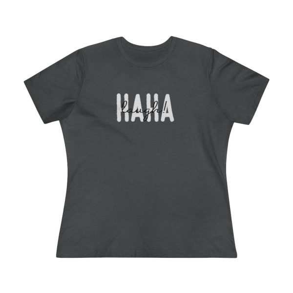 Haha, laugh! Funny Women's T-Shirt - Image 9