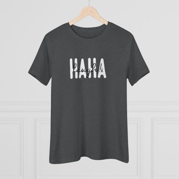 Haha, laugh! Funny Women's T-Shirt - Image 11
