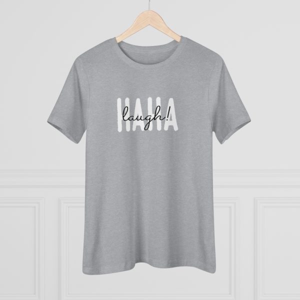 Haha, laugh! Funny Women's T-Shirt - Image 7