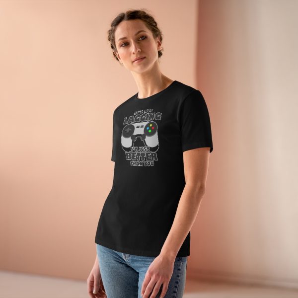 It's Not Lagging Funny Gaming Women's T-Shirt - Image 4