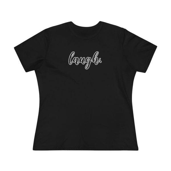 Laugh Women's T-Shirt - Image 9