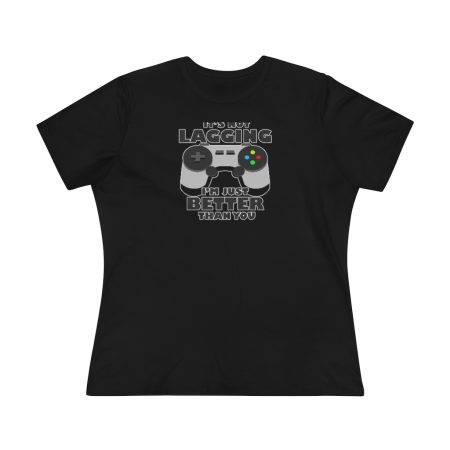 It's Not Lagging Funny Gaming Women's T-Shirt