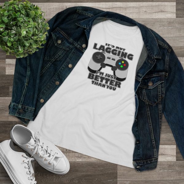 It's Not Lagging Funny Gaming Women's T-Shirt - Image 6