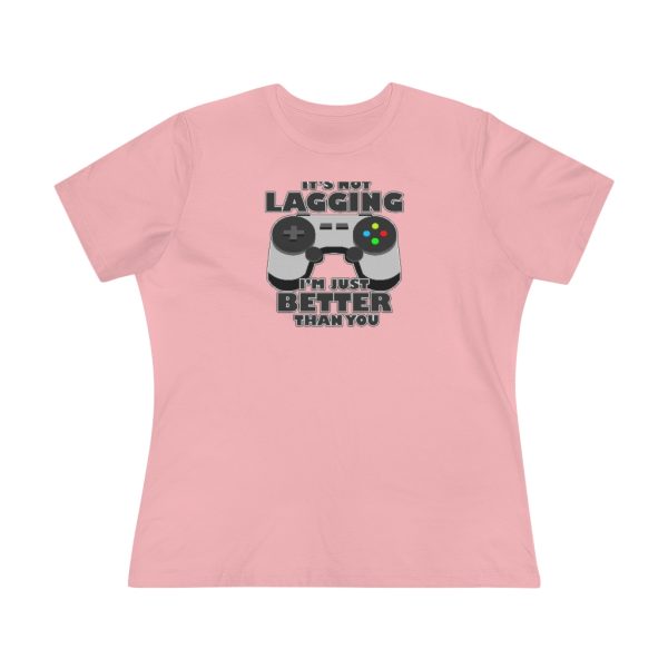 It's Not Lagging Funny Gaming Women's T-Shirt - Image 17