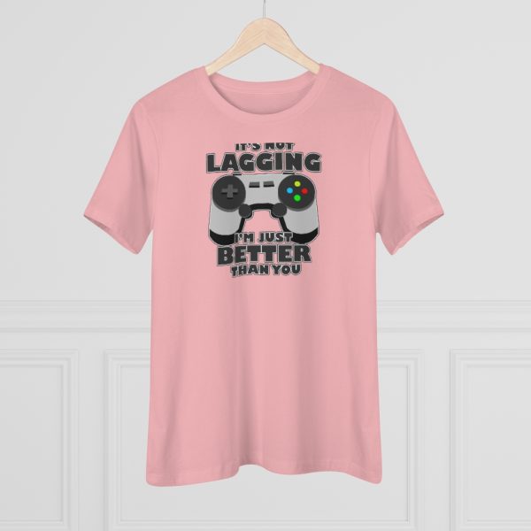 It's Not Lagging Funny Gaming Women's T-Shirt - Image 19
