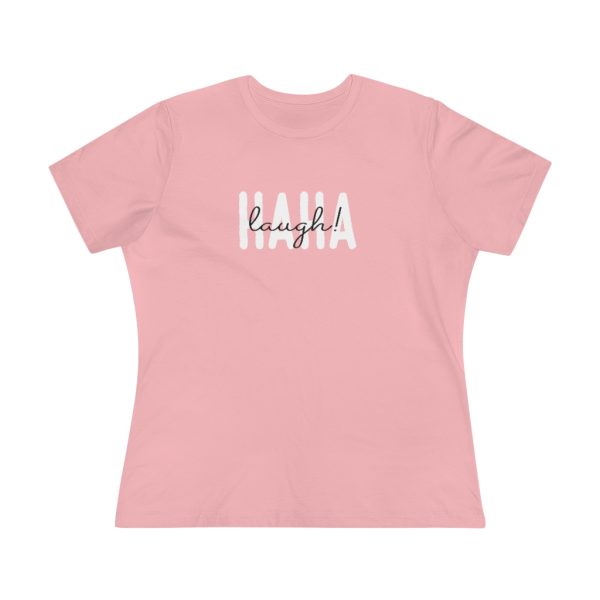Haha, laugh! Funny Women's T-Shirt