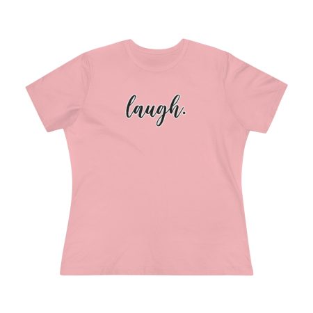 Laugh Women's T-Shirt