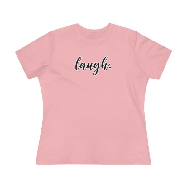 Laugh Women's T-Shirt
