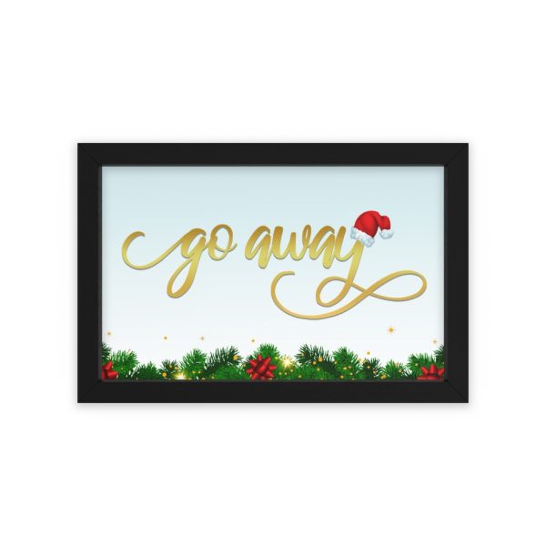 Fancy "Go Away" Christmas Framed Poster - Image 7