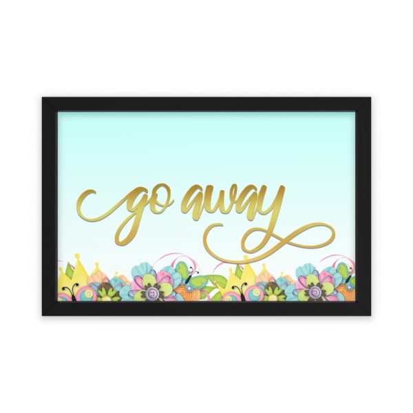 Fancy "Go Away" Spring Framed Poster - Image 10