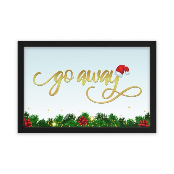Fancy "Go Away" Christmas Framed Poster - Image 10