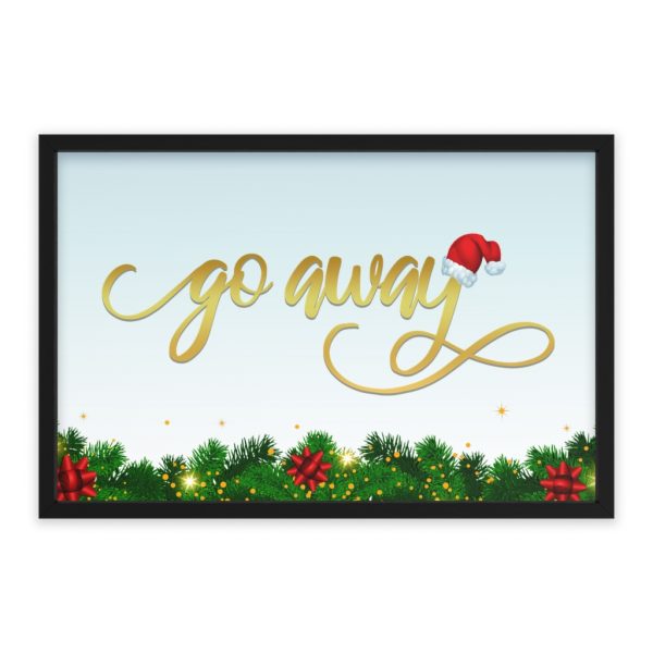 Fancy "Go Away" Christmas Framed Poster - Image 12
