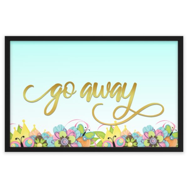 Fancy "Go Away" Spring Framed Poster - Image 15