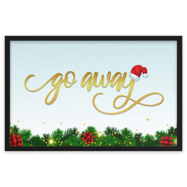 Fancy "Go Away" Christmas Framed Poster - Image 15