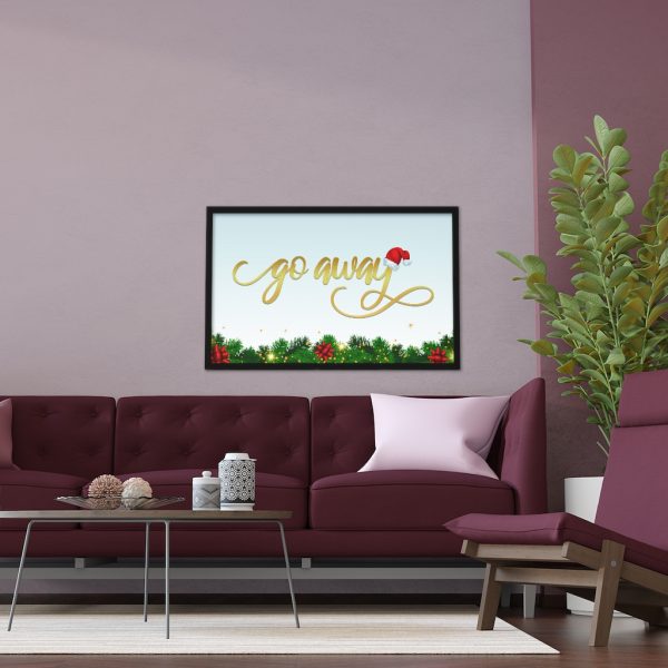 Fancy "Go Away" Christmas Framed Poster - Image 17