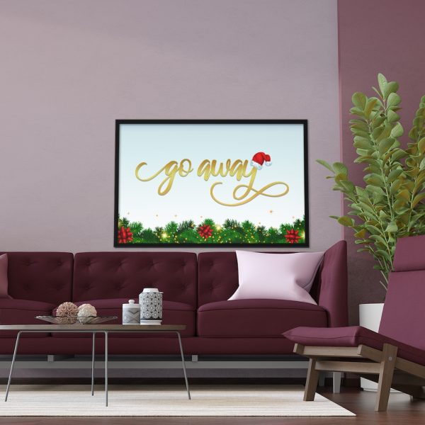 Fancy "Go Away" Christmas Framed Poster - Image 3