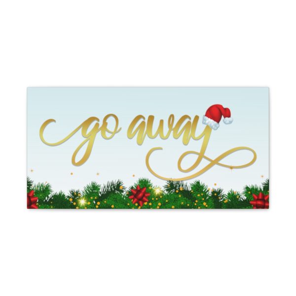 Fancy "Go Away" Christmas Canvas - Image 5