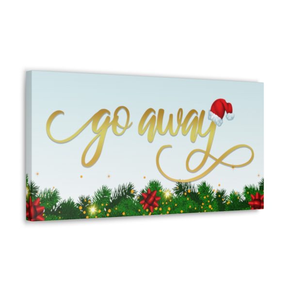 Fancy "Go Away" Christmas Canvas - Image 6