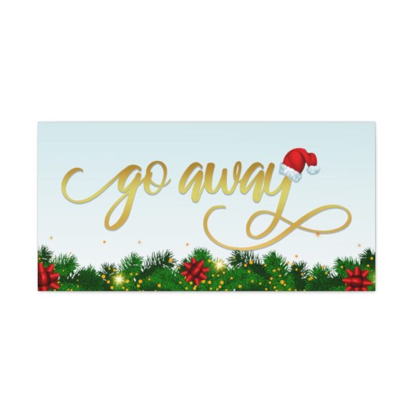 Fancy "Go Away" Christmas Canvas - Image 9
