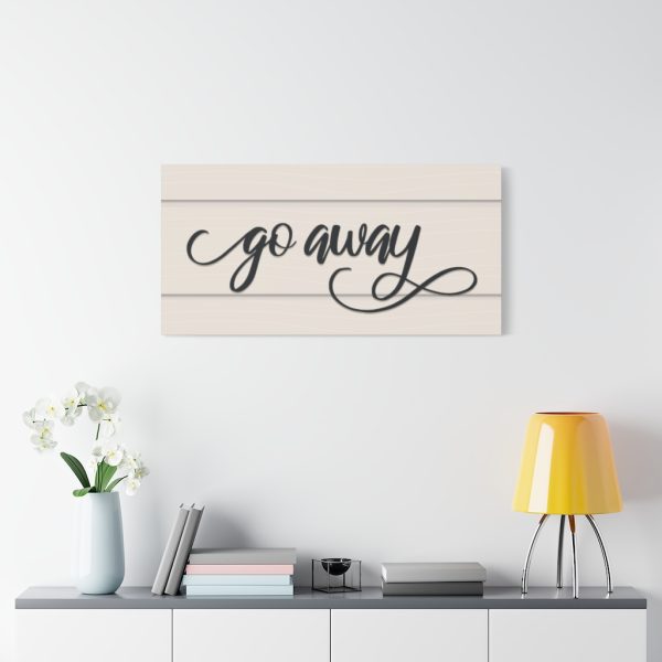Fancy "Go Away" Farmhouse Canvas - Image 11