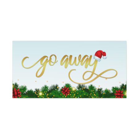 Fancy "Go Away" Christmas Canvas