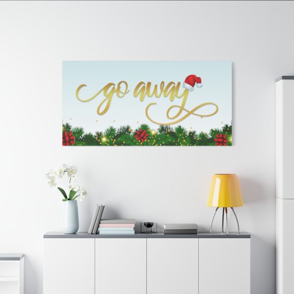 Fancy "Go Away" Christmas Canvas - Image 3