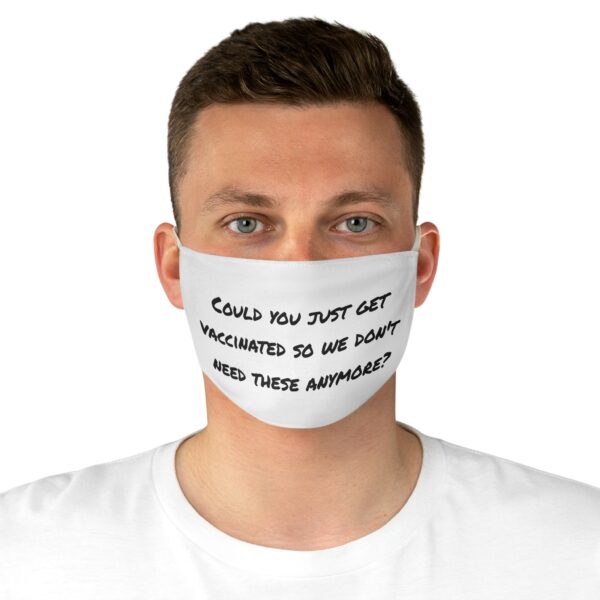 Could You Get Vaccinated Funny Face Mask - Image 4