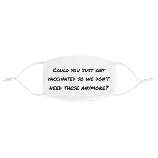 Could You Get Vaccinated Funny Face Mask
