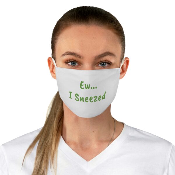 Ew... I Sneezed Face Mask - Image 2